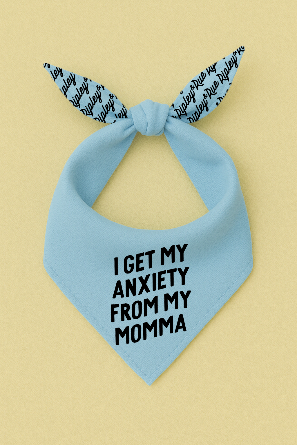 I Get My Anxiety From My Momma Dog Bandana