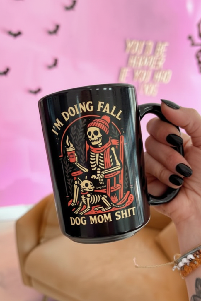 I’m Doing Fall Dog Mom Shit Black 15oz Mug