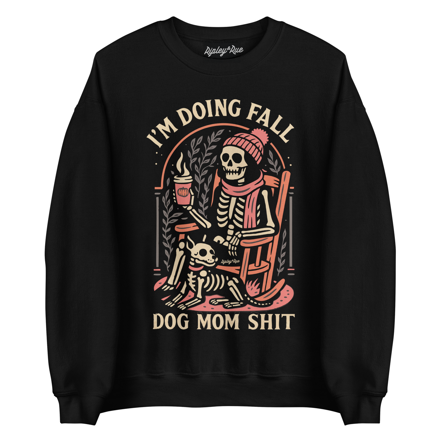 I’m Doing Fall Dog Mom Shit Sweatshirt