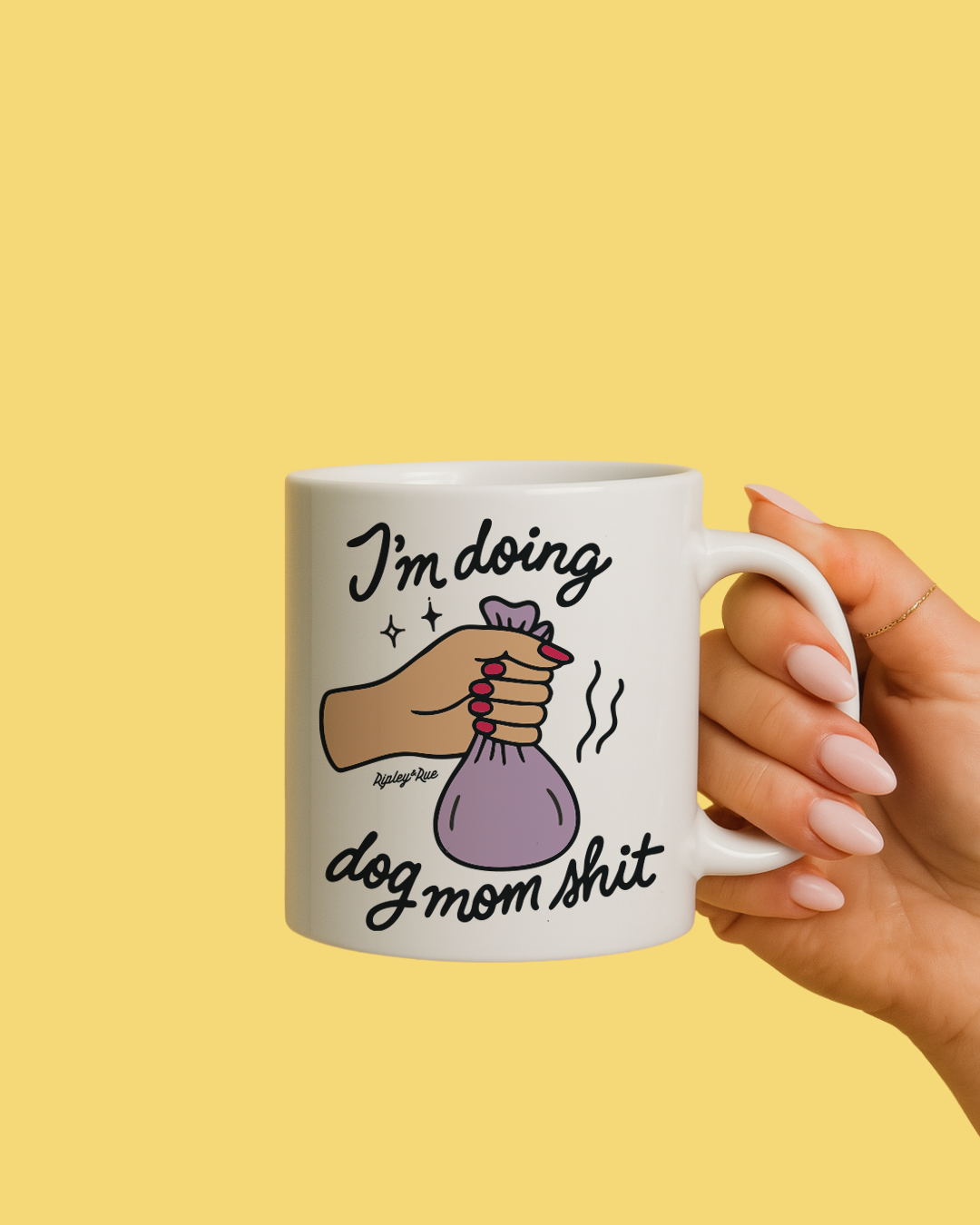 I'm Doing Dog Mom Shit Mug