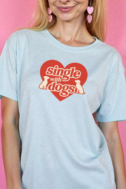 Single With Dogs T-Shirt