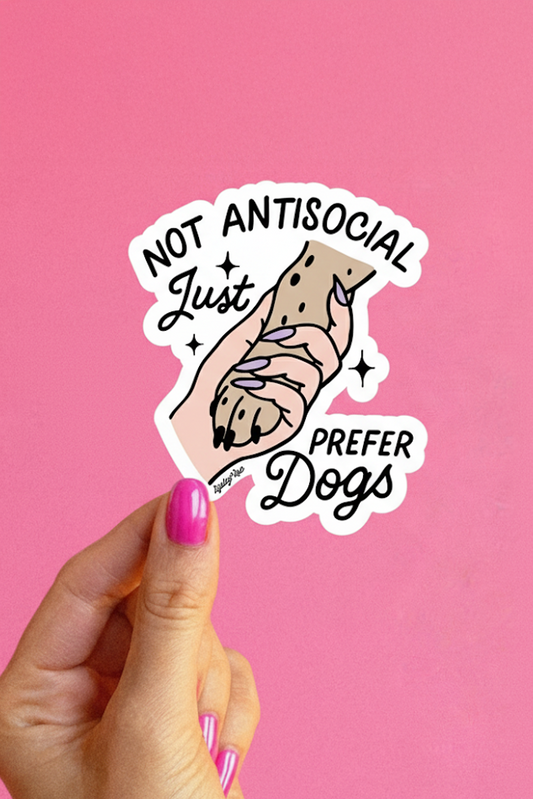 Not Antisocial, Just Prefer Dogs Sticker