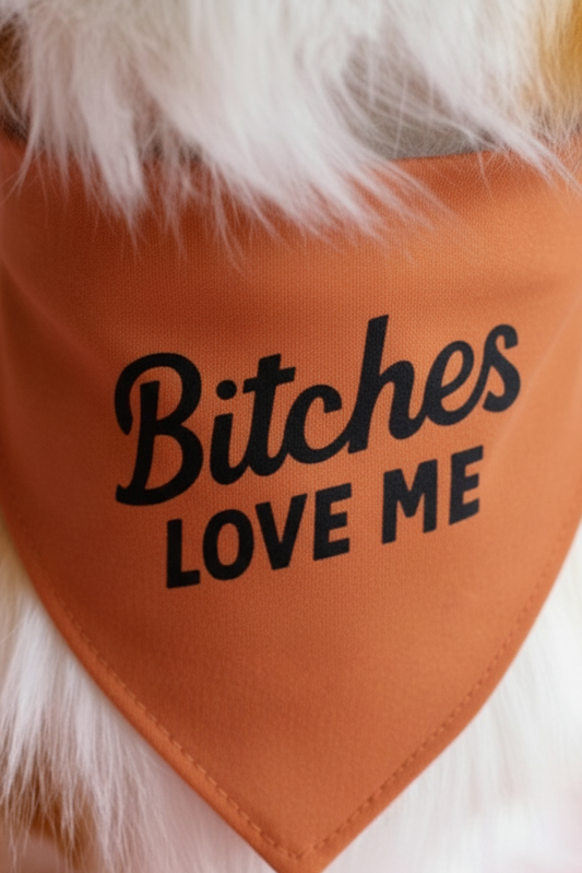 Bitches Love Me Dog Bandana