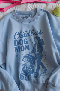 Childless Dog Mom Sweatshirt