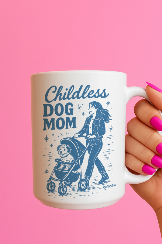 Childless Dog Mom 15oz Mug
