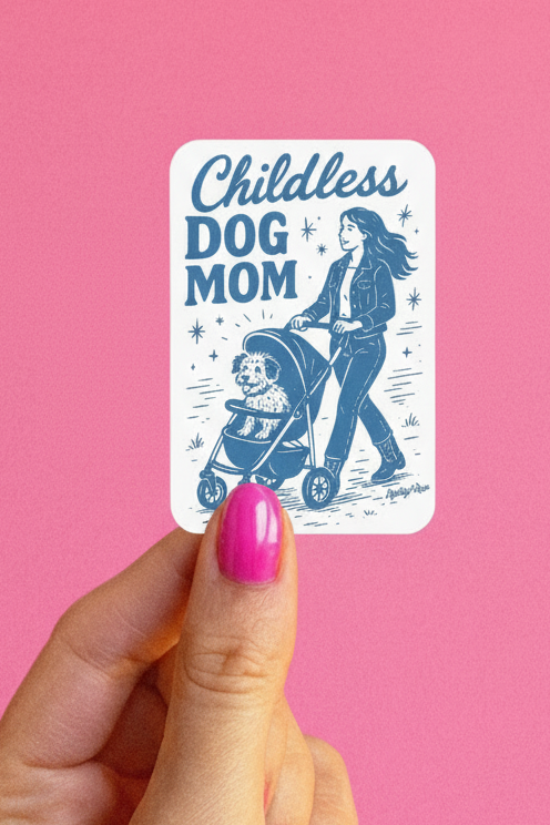 Childless Dog Mom Sticker