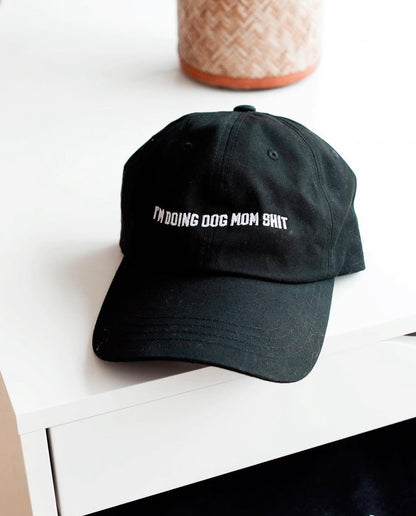 I'm Doing Dog Mom Shit Hat