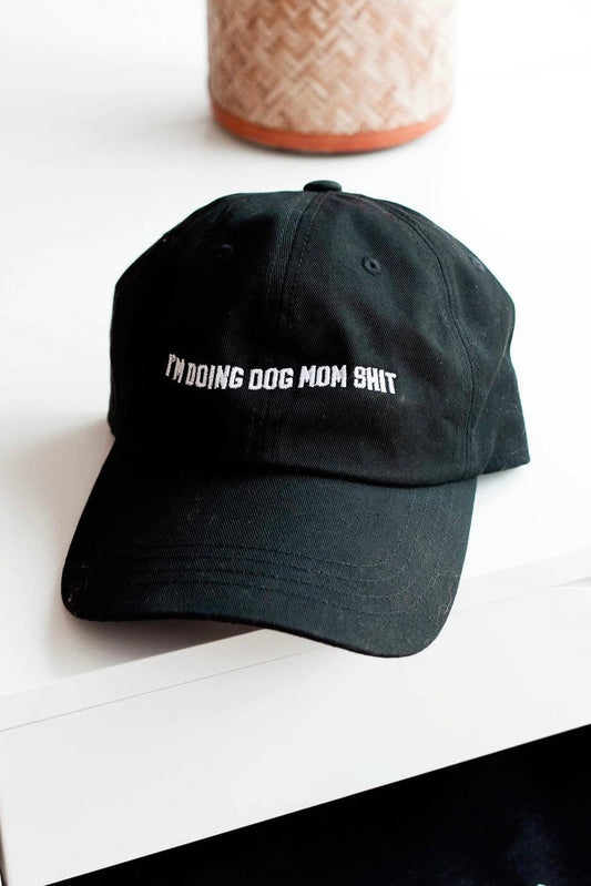 I'm Doing Dog Mom Shit Hat