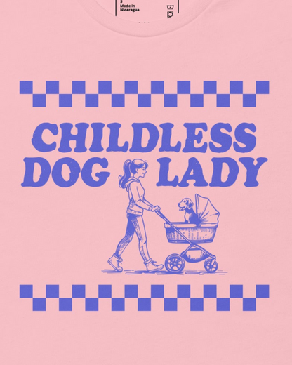 Childless Dog Lady Unisex Tee