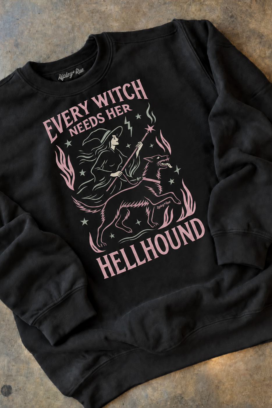 Every Witch Needs Her Hellhound Sweatshirt