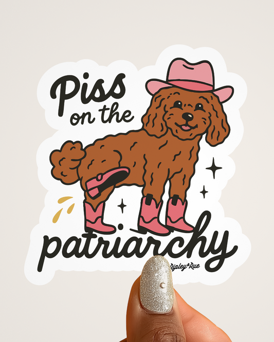 Piss on the Patriarchy Sticker