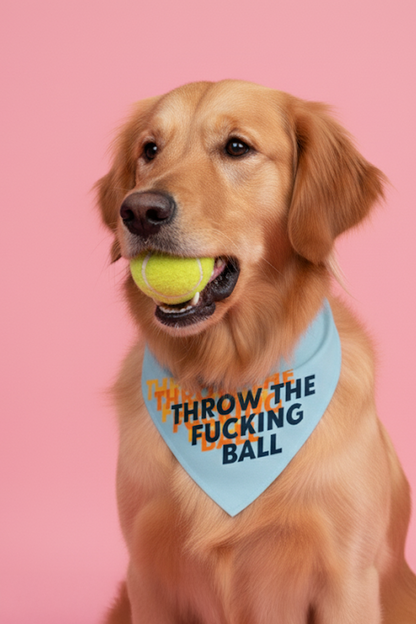 Throw the Fucking Ball™ Dog Bandana