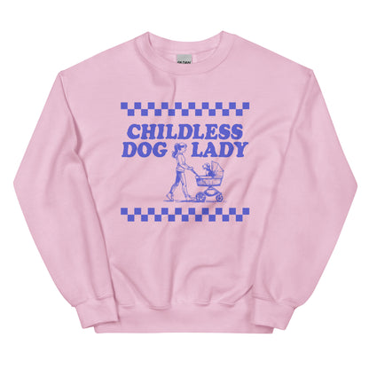 Childless Dog Lady Unisex Sweatshirt